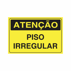 Placa indicativa de perigo eminente: "Atenção, Piso Irregular"