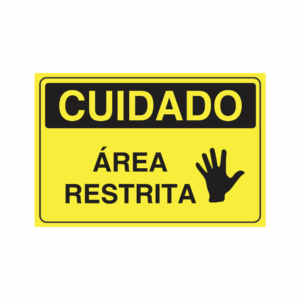 Placa indicativa "Placa Cuidado - Área Restrita", muito utilizada em ambientes internos e externos.