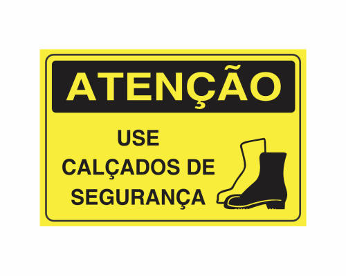 Placa indicativa: "ATENÇÃO - Use Calçados de Segurança", muito utilizada em ambientes internos e externos.