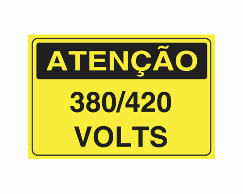 Placa indicativa: "ATENÇÃO - 380/420 Volts", muito utilizada em ambientes internos e externos.