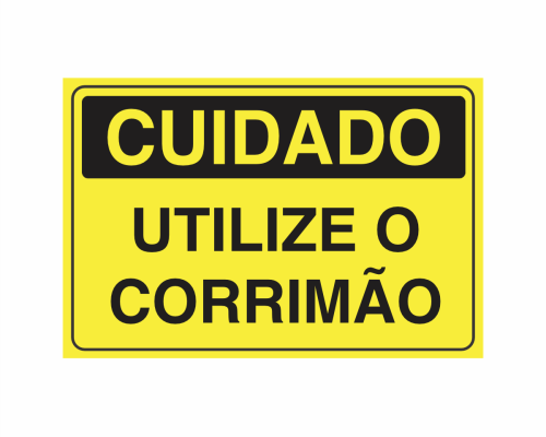 Placa indicativa "Placa Cuidado - Utilize o Corrimão", muito utilizada em ambientes internos e externos.