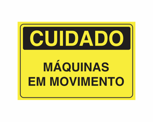 Placa indicativa "Cuidado - Máquinas em Movimento", muito utilizada em ambientes internos e externos.