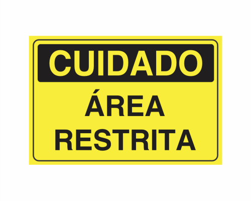 Placa indicativa: "Cuidado - Área Restrita", muito utilizada em ambientes internos e externos.