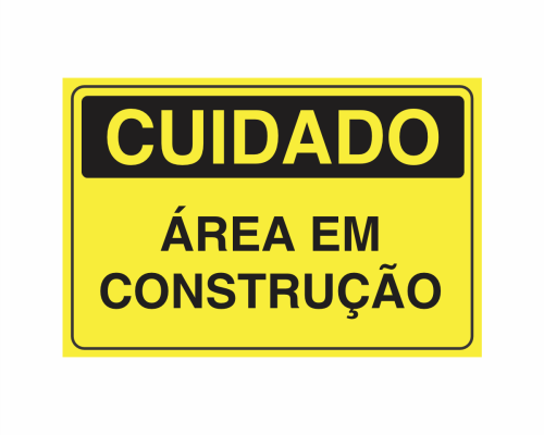 Placa indicativa "Placa Cuidado - Área em Construção", muito utilizada em ambientes internos e externos.